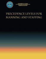 Precedence Levels for Manning and Staffing