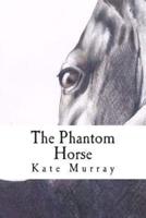 The Phantom Horse