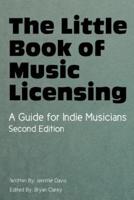 The Little Book of Music Licensing 2nd Edition