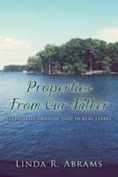 Properties from Our Father