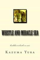 Whistle and Miracle Sea