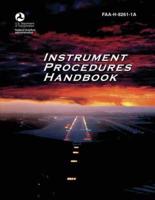 Instrument Procedures Handbook (Faa-H-8261-1A)