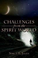 Challenges from the Spirit World