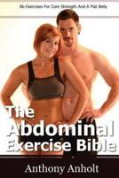 The Abdominal Exercise Bible