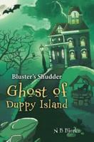 Bluster's Shudder- Ghost of Duppy Island