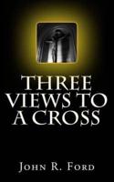 Three Views to a Cross