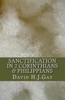 Sanctification in 2 Corinthians & Philippians