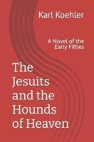 The Jesuits and the Hounds of Heaven