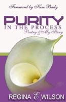 Purity in the Process - Poetry & My Story