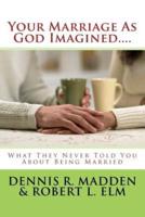 Your Marriage as God Imagined...