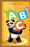 Animals Mimic the ABC. An Astonishing Alphabet Learning Tool!