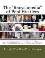 The "Encyclopedia" of Pool Hustlers