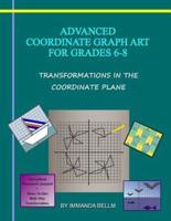 Advanced Coordinate Graph Art for Grades 6-8