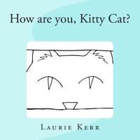 How Are You, Kitty Cat?