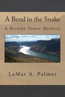 A Bend in the Snake