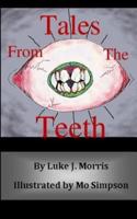 Tales from the Teeth