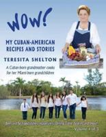 Wow! My Cuban-American Recipes and Stories