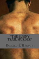 The Bunny Trail N Murder