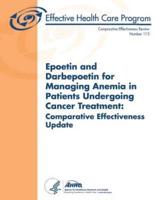 Epoetin and Darbepoetin for Managing Anemia in Patients Undergoing Cancer Treatment