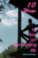 10 Ways to Live an Enchanting Life