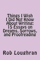 Things I Wish I Did Not Know About Writing