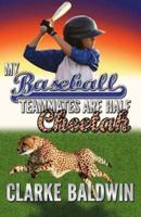 My Baseball Teammates Are Half Cheetah