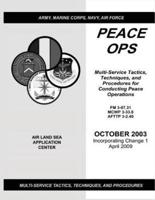 Peace Ops Multi-Service Tactics, Techniques, and Procedures for Conducting Peace Operations
