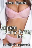Human Dairy Farm, Inc. - #1 - Dahlia's Contract