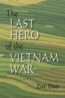 The Last Hero of the Vietnam War