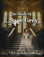 The Ghost of Sage Grey