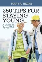 250 Tips for Staying Young
