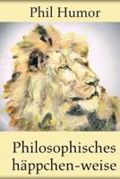 Philosophisches Häppchen-Weise