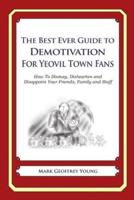 The Best Ever Guide to Demotivation for Yeovil Town Fans