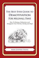 The Best Ever Guide to Demotivation for Millwall Fans