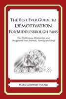 The Best Ever Guide to Demotivation for Middlesbrough Fans