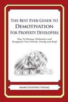 The Best Ever Guide to Demotivation for Property Developers