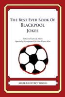 The Best Ever Book of Blackpool Jokes