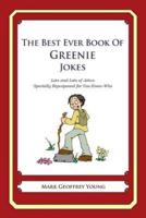 The Best Ever Book of Greenie Jokes
