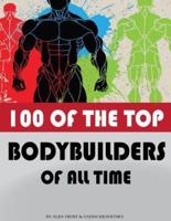 100 of the Top Bodybuilders of All Time