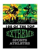 100 of the Top Extreme Sports Athletes