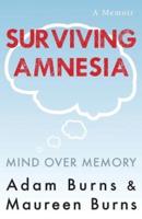 Surviving Amnesia - Mind Over Memory