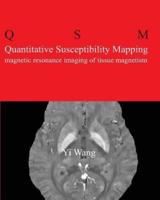 Quantitative Susceptibility Mapping