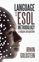 Language and Esol Methodology- A Unique Perspective