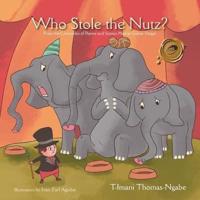 Who Stole the Nutz?: From the Chronicles of Poems and Stories Mother Goose Forgot