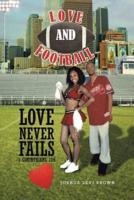 Love and Football: Love Never Fails I Corinthians 13:8