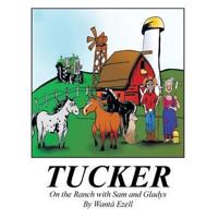 Tucker: On the Ranch with Sam and Gladys