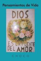 Pensamientos de Vida: Dios Es La Fuente del Amor