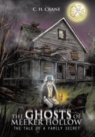 The Ghosts of Meeker Hollow: The Tale of a Family Secret
