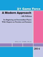 2/1 Game Force a Modern Approach: For Beginning and Intermediate Players with Chapters on Precision and Fantunes