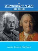 Schizophrenic's Search for Logic